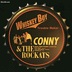 01/9/21「WHISKEY BOY -Trouble maker- 」CONNY & THE ROCKATS